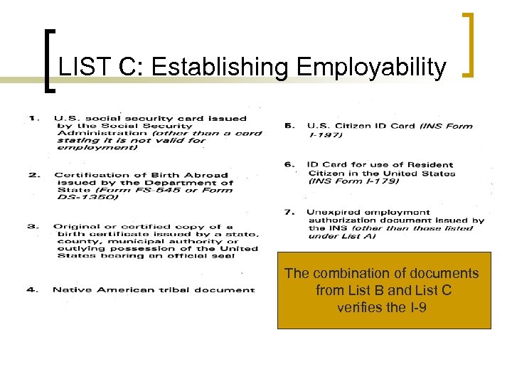 LIST C: Establishing Employability The combination of documents from List B and List C