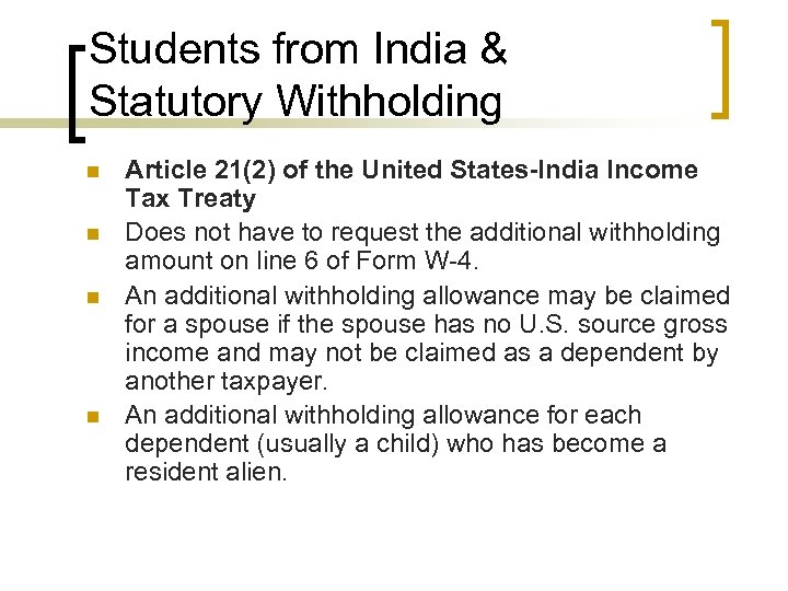 Students from India & Statutory Withholding n n Article 21(2) of the United States-India