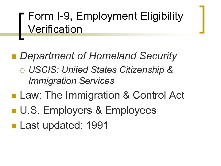 Form I-9, Employment Eligibility Verification n Department of Homeland Security ¡ USCIS: United States