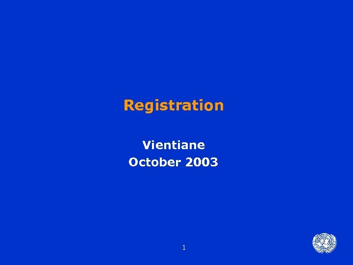 Registration Vientiane October 2003 1 
