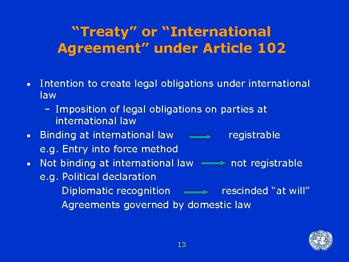 “Treaty” or “International Agreement” under Article 102 Intention to create legal obligations under international