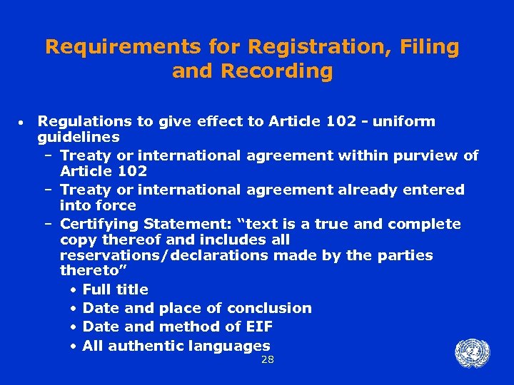 Requirements for Registration, Filing and Recording • Regulations to give effect to Article 102