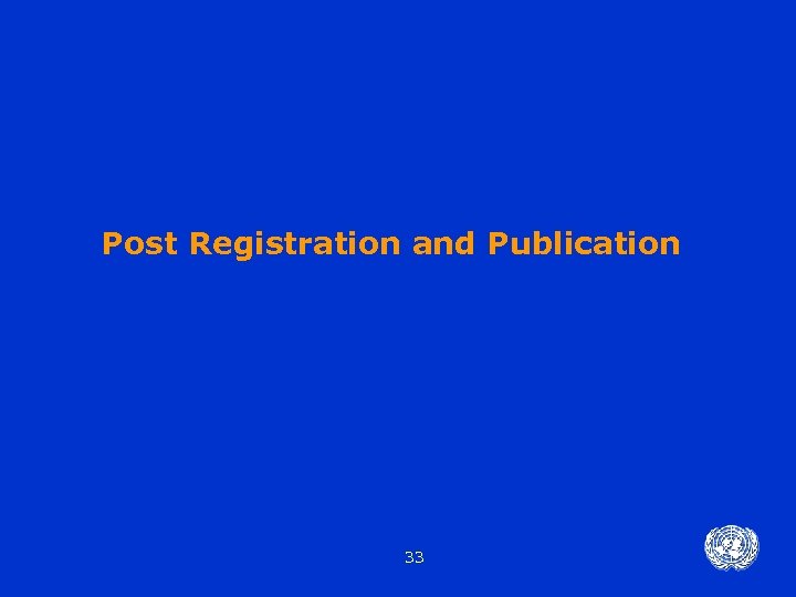 Post Registration and Publication 33 