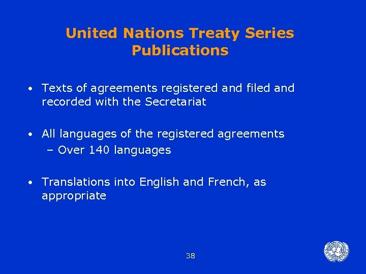 United Nations Treaty Series Publications • Texts of agreements registered and filed and recorded