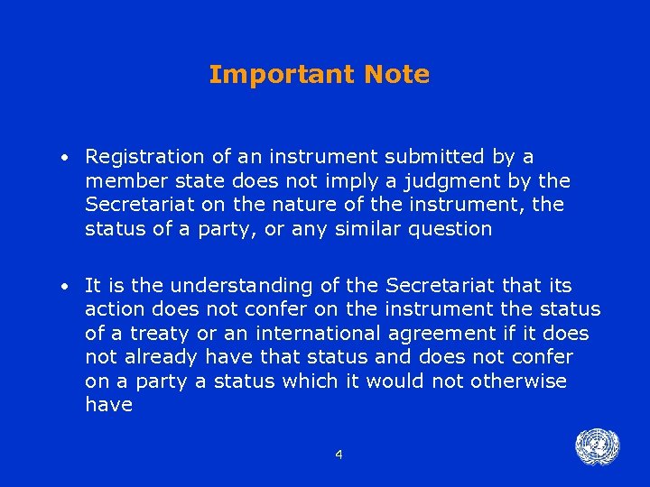 Important Note • Registration of an instrument submitted by a member state does not
