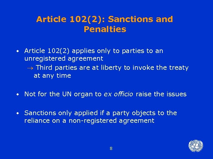 Article 102(2): Sanctions and Penalties • Article 102(2) applies only to parties to an