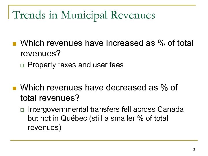 Trends in Municipal Revenues n Which revenues have increased as % of total revenues?