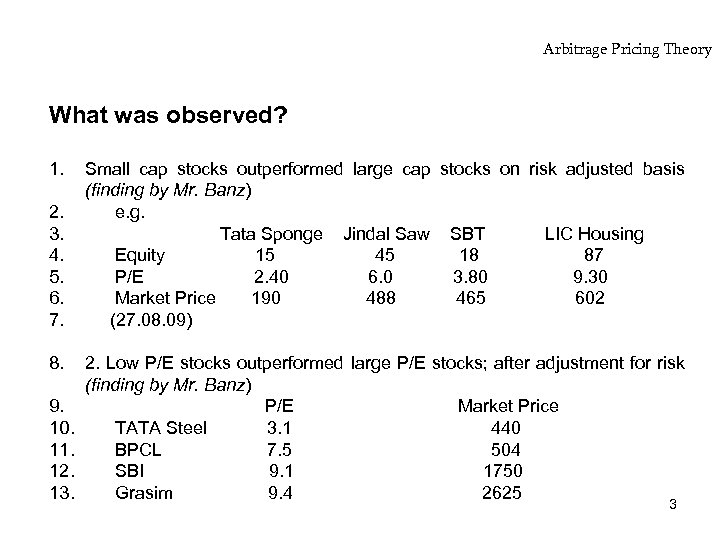 Arbitrage Pricing Theory What was observed? 1. 2. 3. 4. 5. 6. 7. 8.