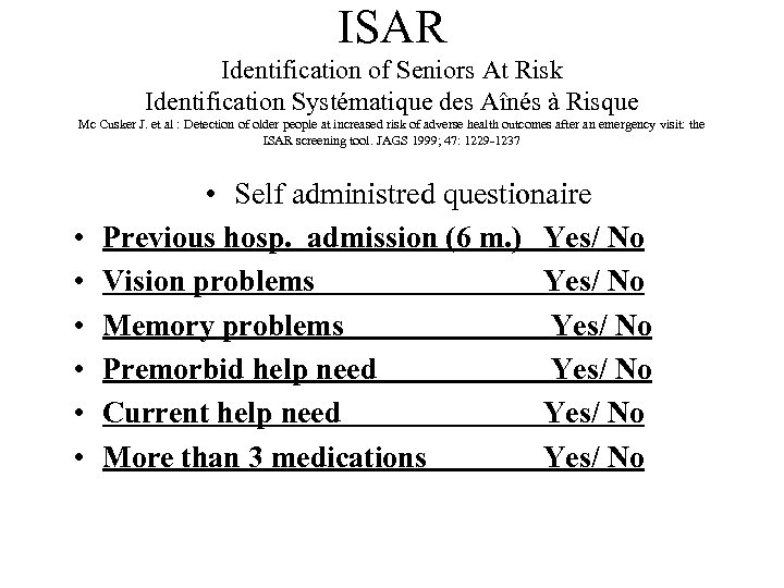 ISAR Identification of Seniors At Risk Identification Systématique des Aînés à Risque Mc Cusker