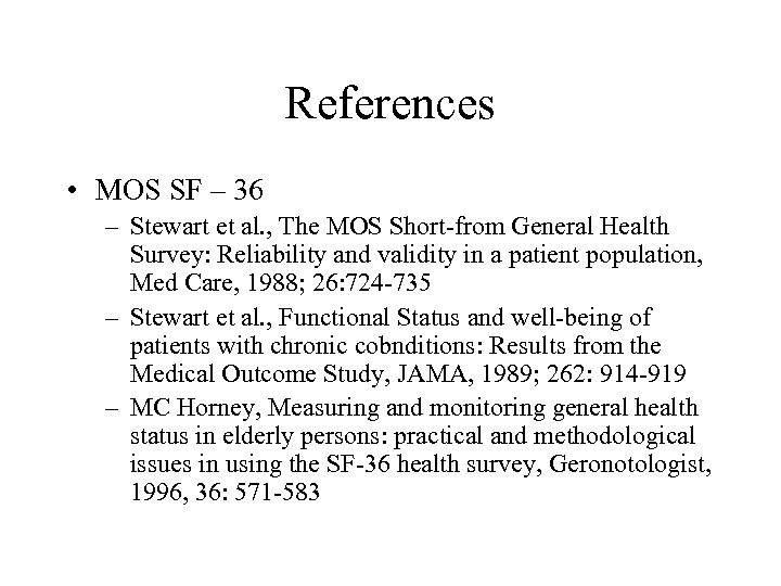 References • MOS SF – 36 – Stewart et al. , The MOS Short-from