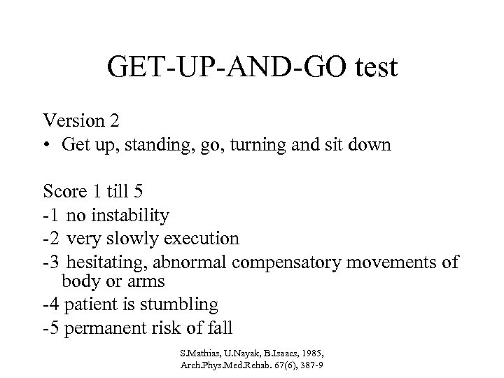 GET-UP-AND-GO test Version 2 • Get up, standing, go, turning and sit down Score
