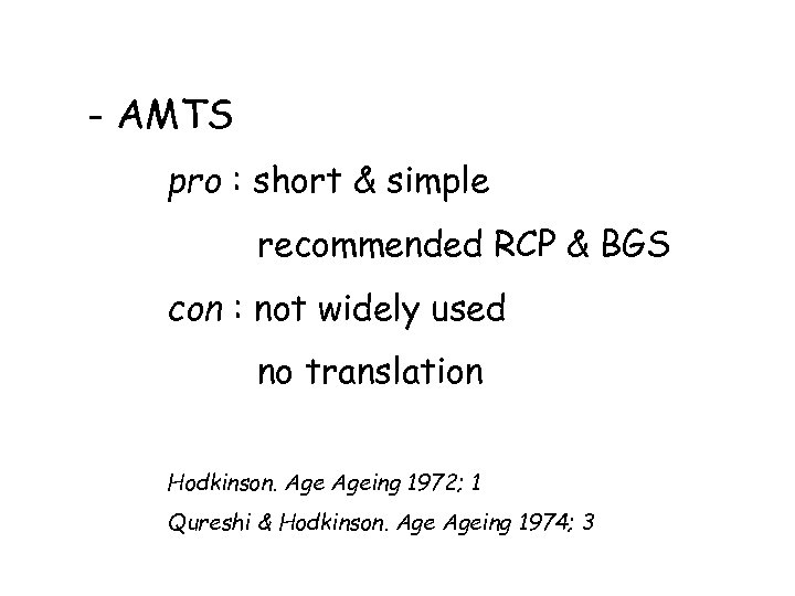 - AMTS pro : short & simple recommended RCP & BGS con : not