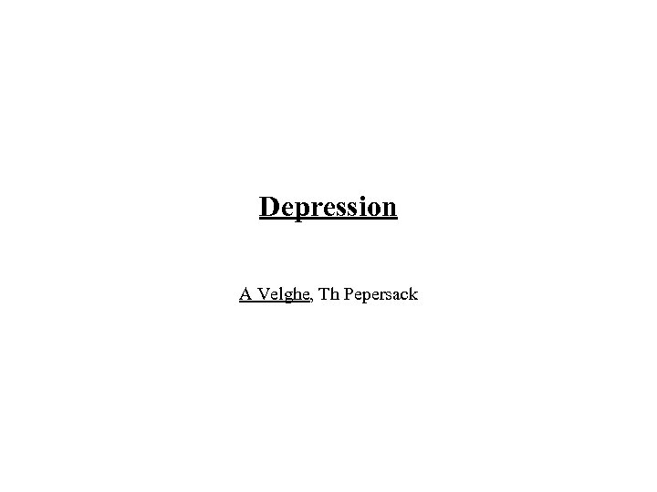 Depression A Velghe, Th Pepersack 