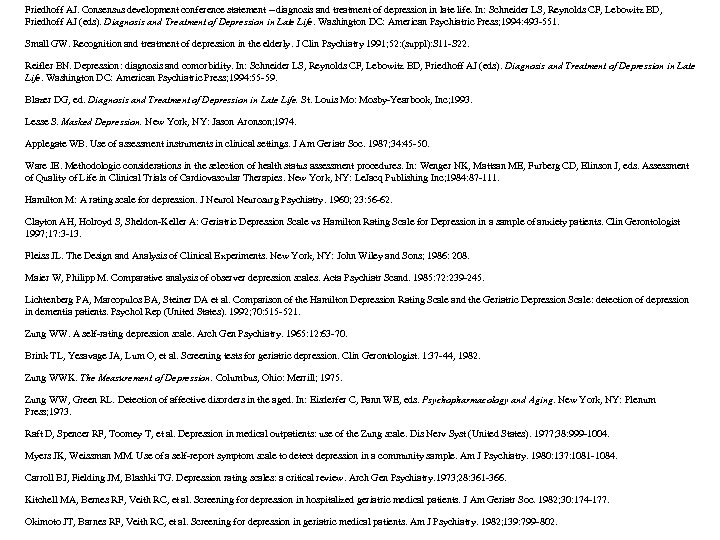 Friedhoff AJ. Consensus development conference statement --diagnosis and treatment of depression in late life.