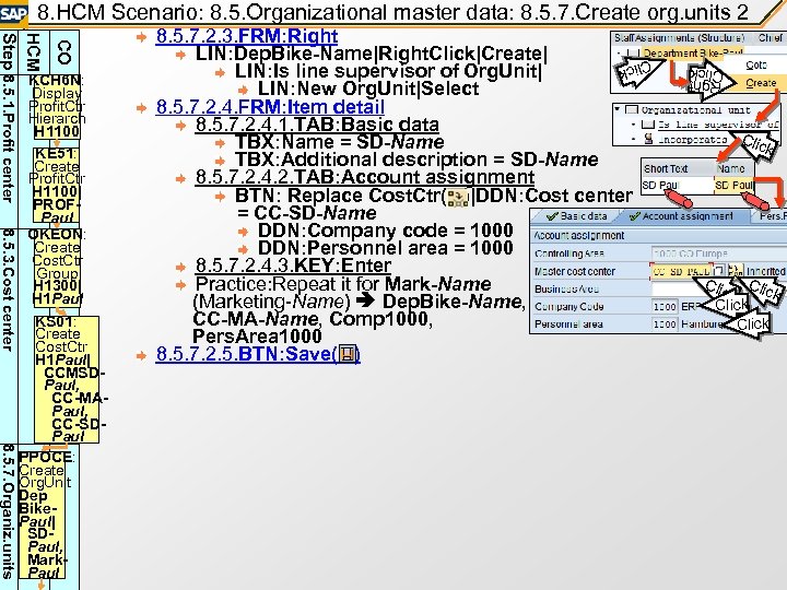 8. HCM Scenario: 8. 5. Organizational master data: 8. 5. 7. Create org. units