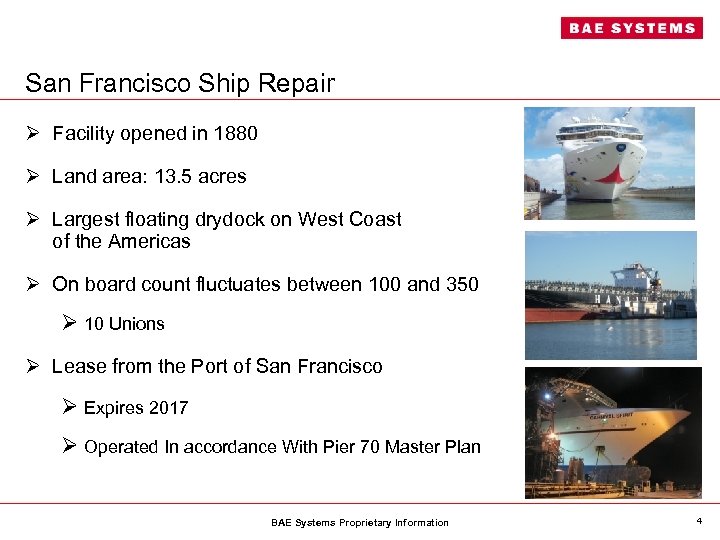 San Francisco Ship Repair Ø Facility opened in 1880 Ø Land area: 13. 5