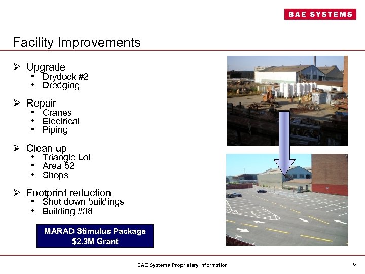 Facility Improvements Ø Upgrade • Drydock #2 • Dredging Ø Repair • Cranes •