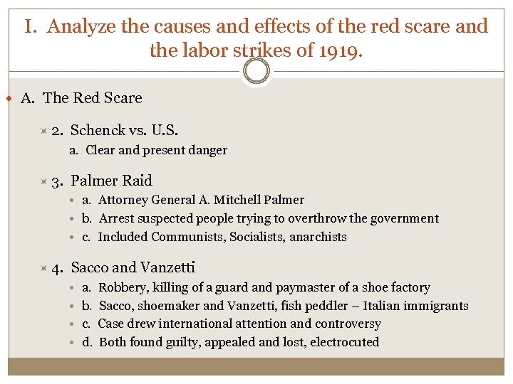 I. Analyze the causes and effects of the red scare and the labor strikes