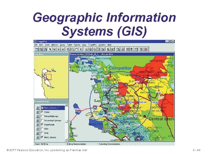 Geographic Information Systems (GIS) © 2011 Pearson Education, Inc. publishing as Prentice Hall 8