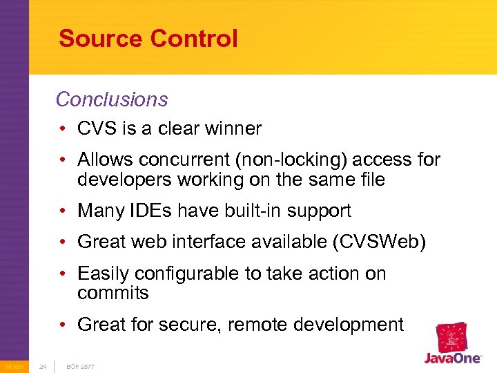 Source Control Conclusions • CVS is a clear winner • Allows concurrent (non-locking) access