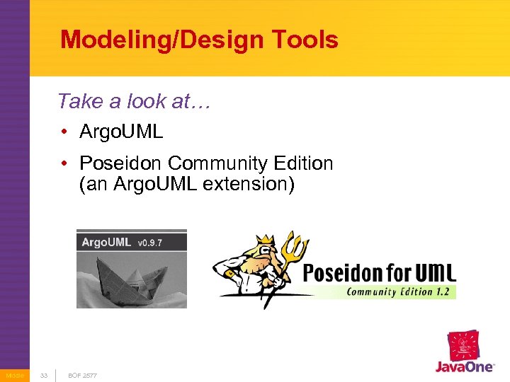 Modeling/Design Tools Take a look at… • Argo. UML • Poseidon Community Edition (an