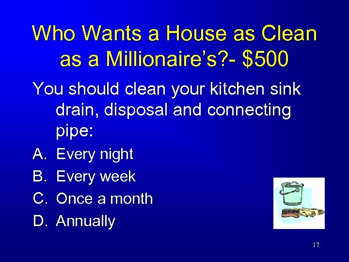 Who Wants a House as Clean as a Millionaire’s? - $500 You should clean