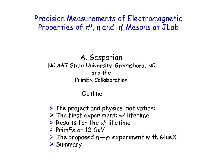 Precision Measurements of Electromagnetic Properties of 0, η and η’ Mesons at JLab A.