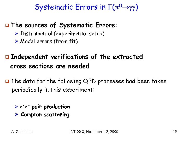 Systematic Errors in ( 0→ ) q The sources of Systematic Errors: Ø Instrumental