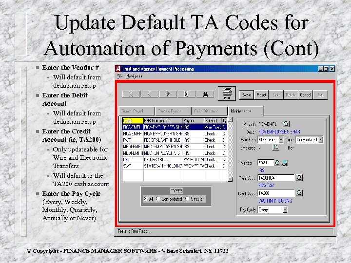 Update Default TA Codes for Automation of Payments (Cont) n n Enter the Vendor