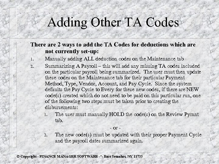 Adding Other TA Codes There are 2 ways to add the TA Codes for