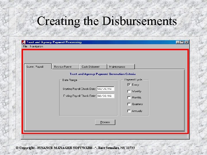 Creating the Disbursements © Copyright - FINANCE MANAGER SOFTWARE -*- East Setauket, NY 11733