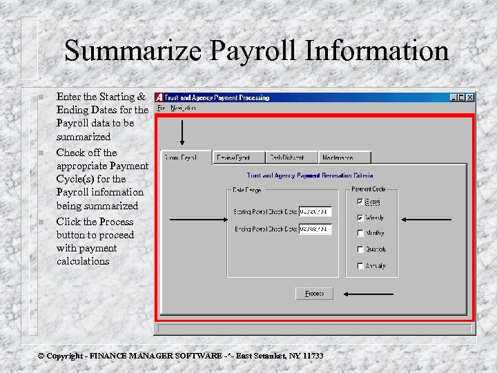 Summarize Payroll Information n Enter the Starting & Ending Dates for the Payroll data