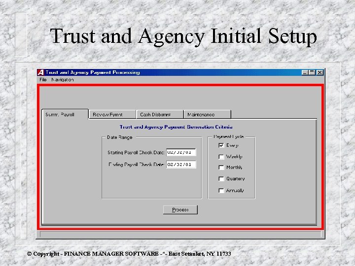 Trust and Agency Initial Setup © Copyright - FINANCE MANAGER SOFTWARE -*- East Setauket,