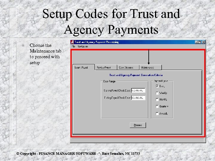 Setup Codes for Trust and Agency Payments n Choose the Maintenance tab to proceed