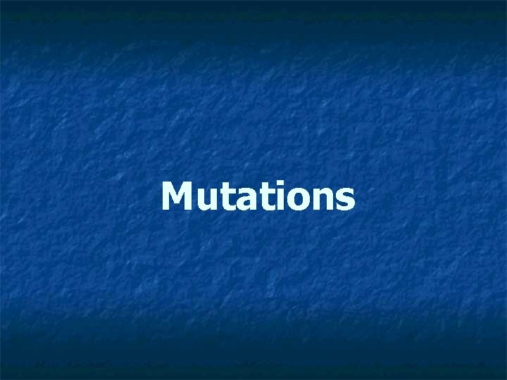 Mutations 