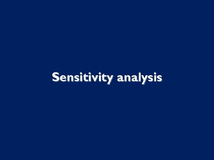 Sensitivity analysis 