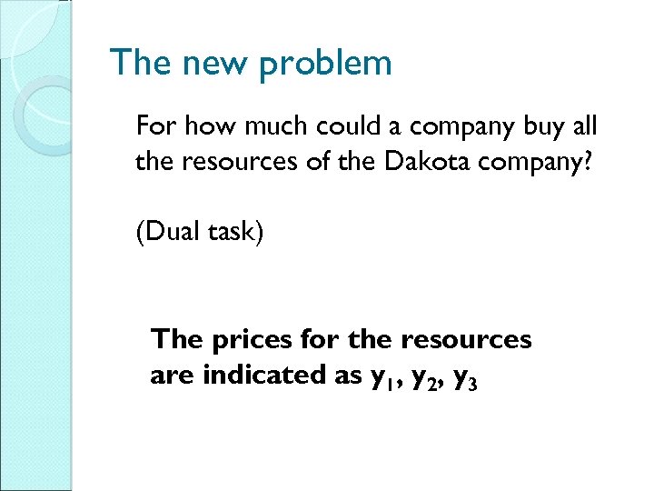 The new problem For how much could a company buy all the resources of