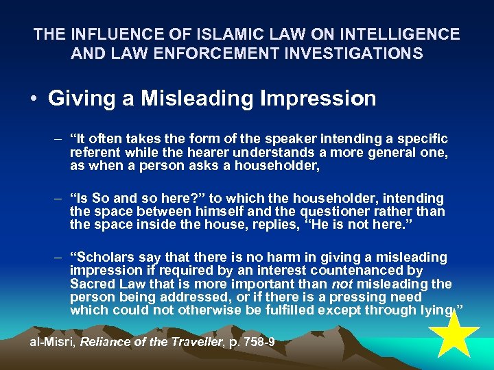 THE INFLUENCE OF ISLAMIC LAW ON INTELLIGENCE AND LAW ENFORCEMENT INVESTIGATIONS • Giving a