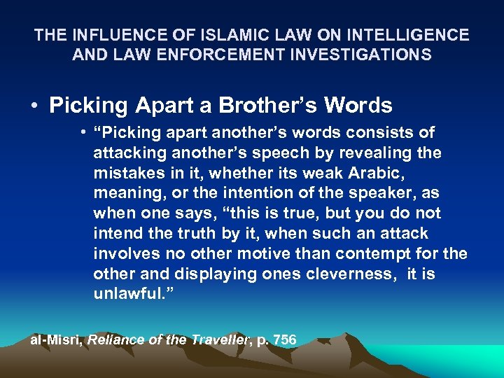 THE INFLUENCE OF ISLAMIC LAW ON INTELLIGENCE AND LAW ENFORCEMENT INVESTIGATIONS • Picking Apart