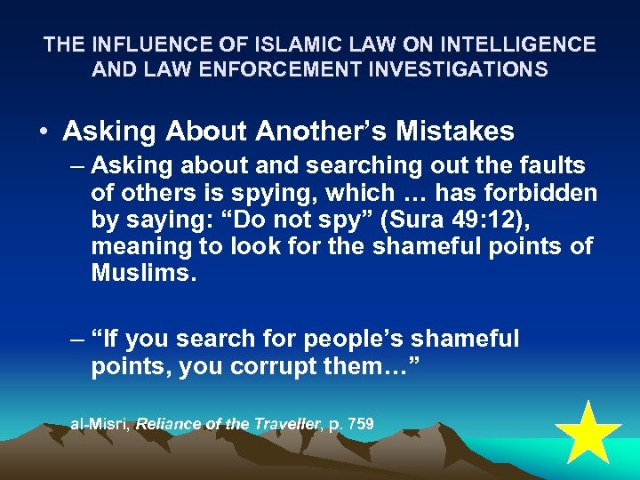 THE INFLUENCE OF ISLAMIC LAW ON INTELLIGENCE AND LAW ENFORCEMENT INVESTIGATIONS • Asking About