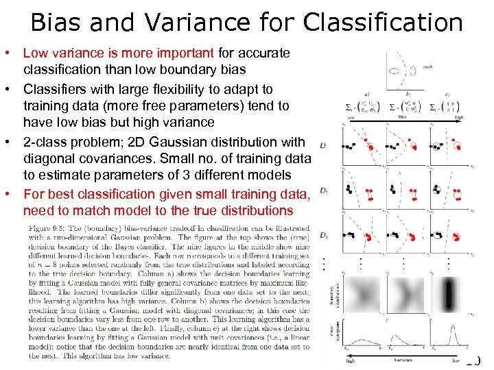 Bias and Variance for Classification • Low variance is more important for accurate classification
