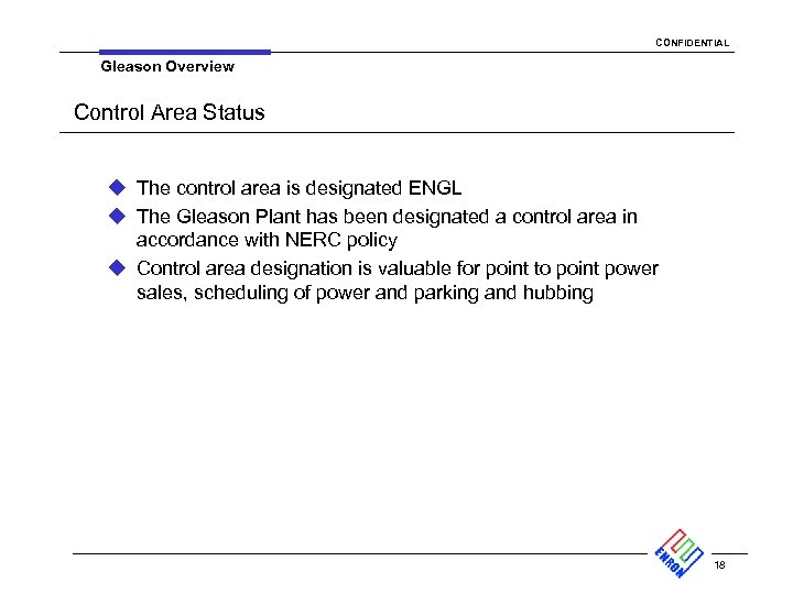 CONFIDENTIAL Gleason Overview Control Area Status u The control area is designated ENGL u