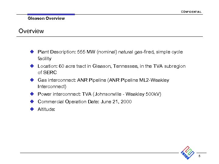 CONFIDENTIAL Gleason Overview u Plant Description: 555 MW (nominal) natural gas-fired, simple cycle facility