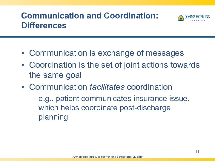 Communication and Coordination: Differences • Communication is exchange of messages • Coordination is the