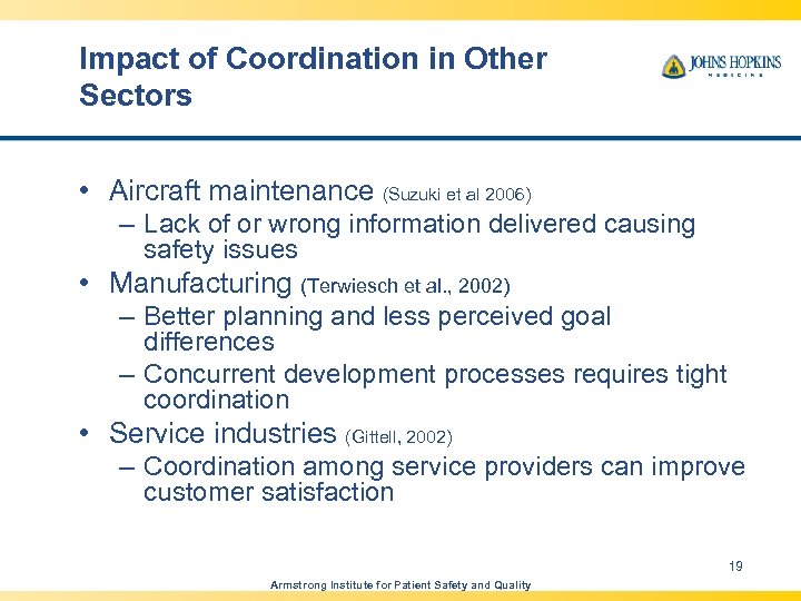 Impact of Coordination in Other Sectors • Aircraft maintenance (Suzuki et al 2006) –