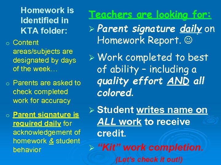 Homework is Identified in KTA folder: o o o Content areas/subjects are designated by