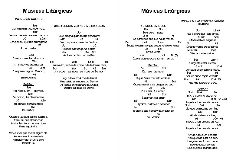 Músicas Litúrgicas PAI NOSSO GALEGO Sol QUE ALEGRIA QUANDO ME DISSERAM Junto ao mar,