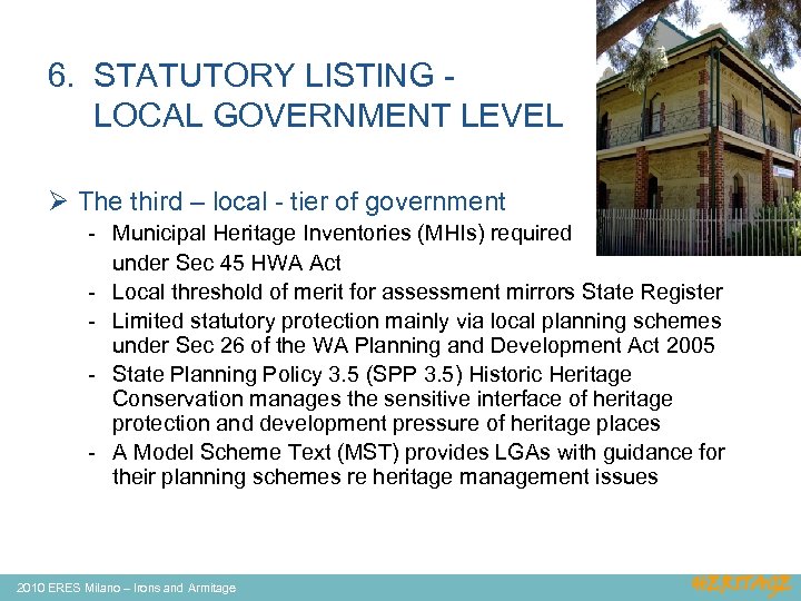 6. STATUTORY LISTING LOCAL GOVERNMENT LEVEL Ø The third – local - tier of
