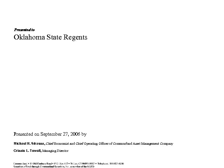 Oklahoma State Regents Presented on September 27, 2006 by Michael H. Strauss, Chief Economist