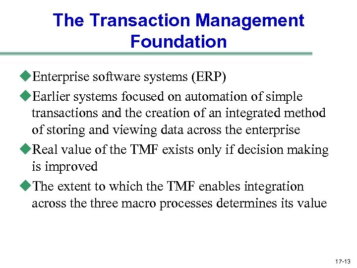 The Transaction Management Foundation u. Enterprise software systems (ERP) u. Earlier systems focused on